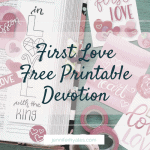 First Love Free Printable Devotion