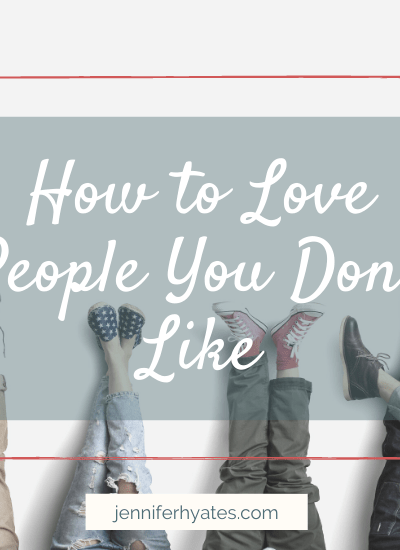 How to Love People You Don't Like