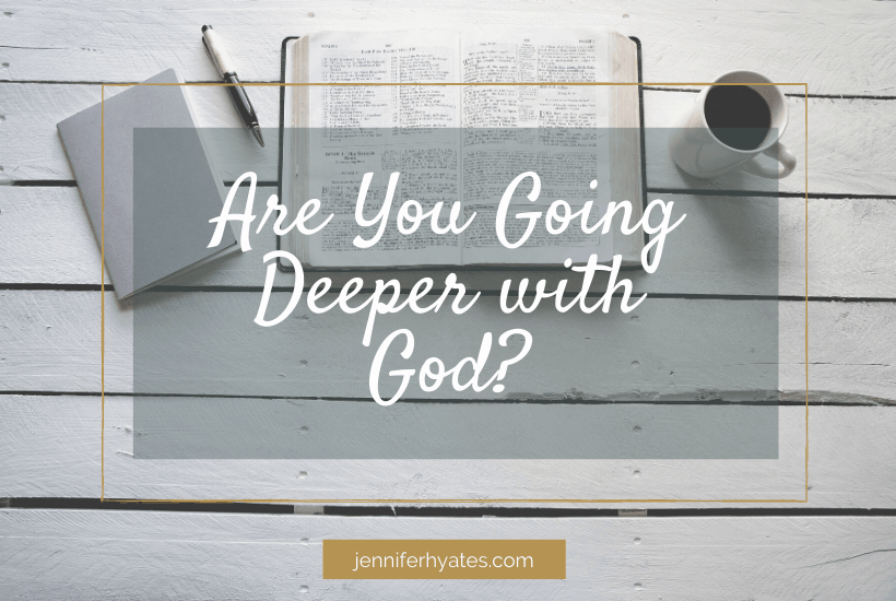Are You Going Deeper with God?