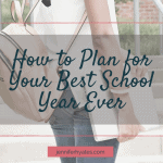 How to Plan for Your Best School Year Ever