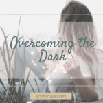 Overcoming the Dark