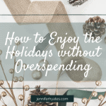 How to Enjoy the Holidays without Overspending