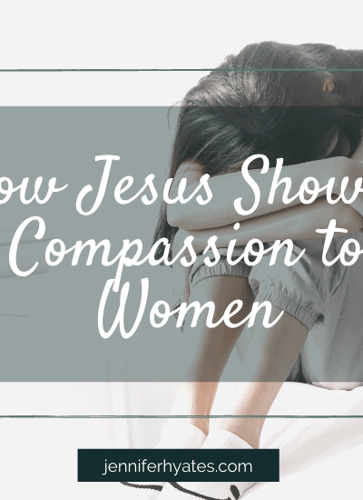 How Jesus Showed Compassion to Women