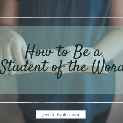 How to Be a Student of the Word