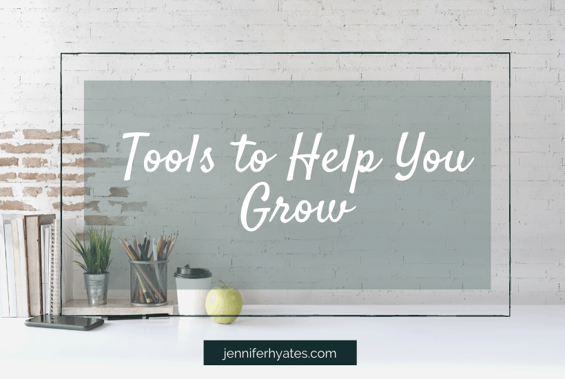 Tools to Help You Grow