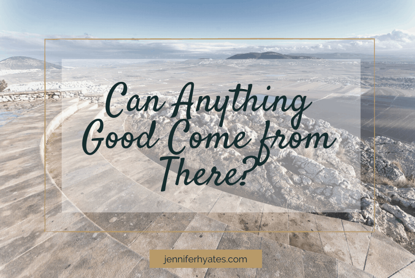 can-anything-good-come-from-there-jennifer-hayes-yates