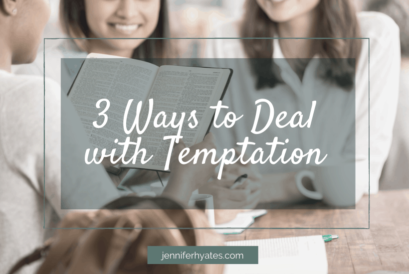 3 Ways to Deal with Temptation