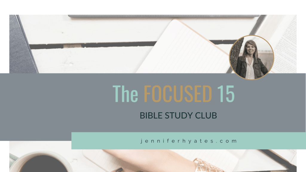 The FOCUSED 15 Bible Study Club